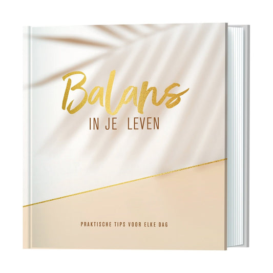Balans in je leven | rust, gezondheid en welzijn in één boek