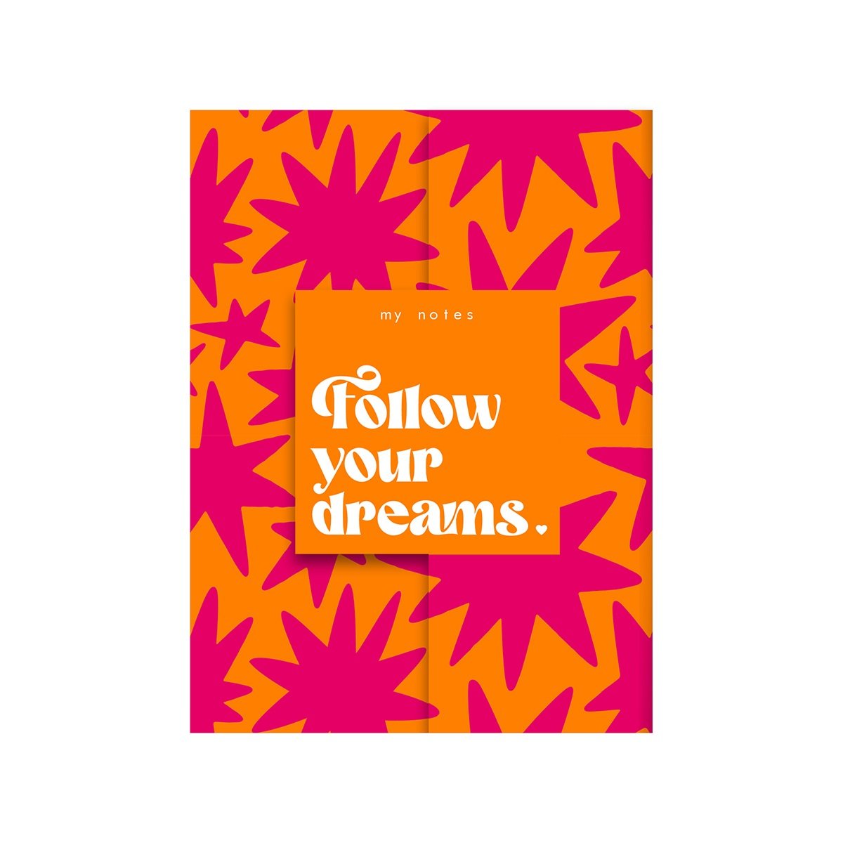 My Notes | Follow your dreams