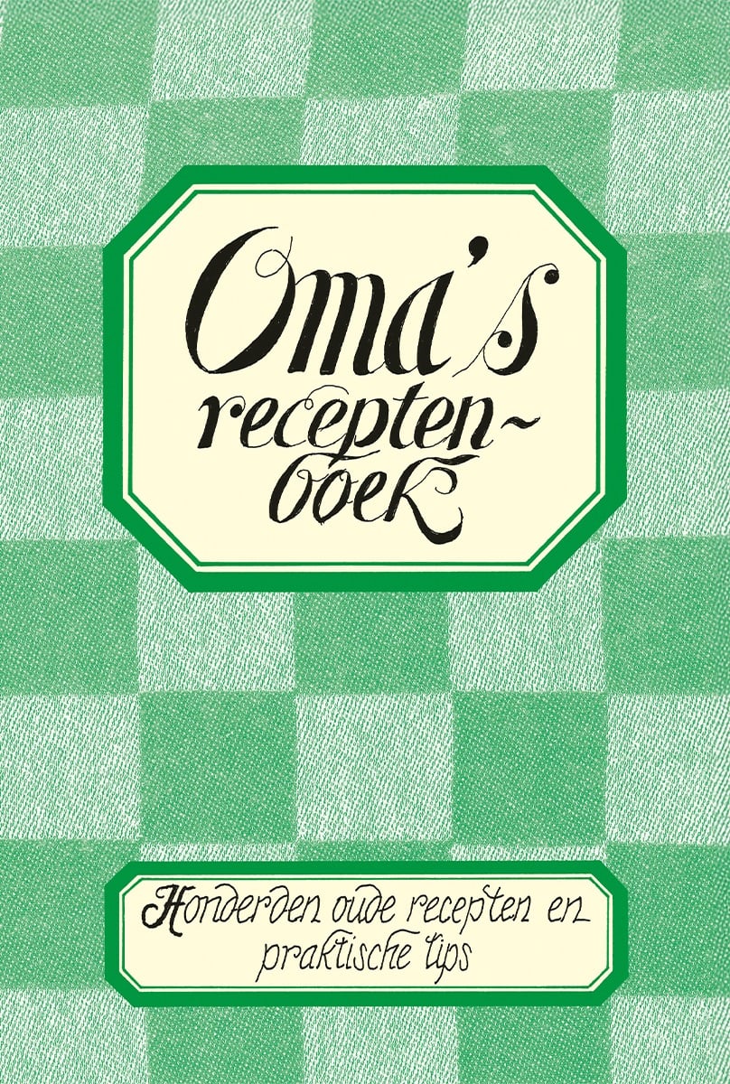 Oma's receptenboek | terug naar de keuken van vroeger