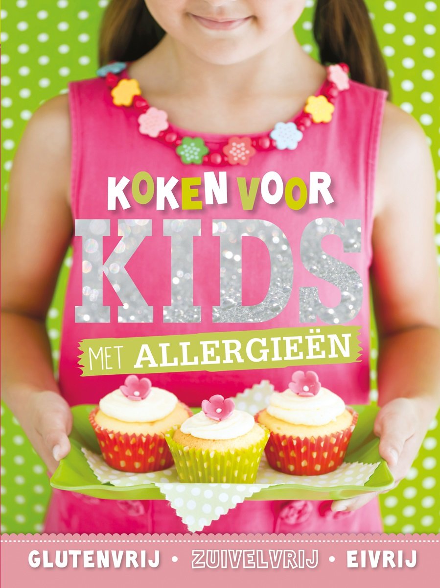 Koken voor kids met allergieën | heerlijke recepten voor het hele gezin
