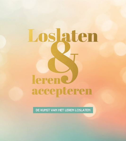 Leer de kunst van loslaten – vind rust en balans in je leven