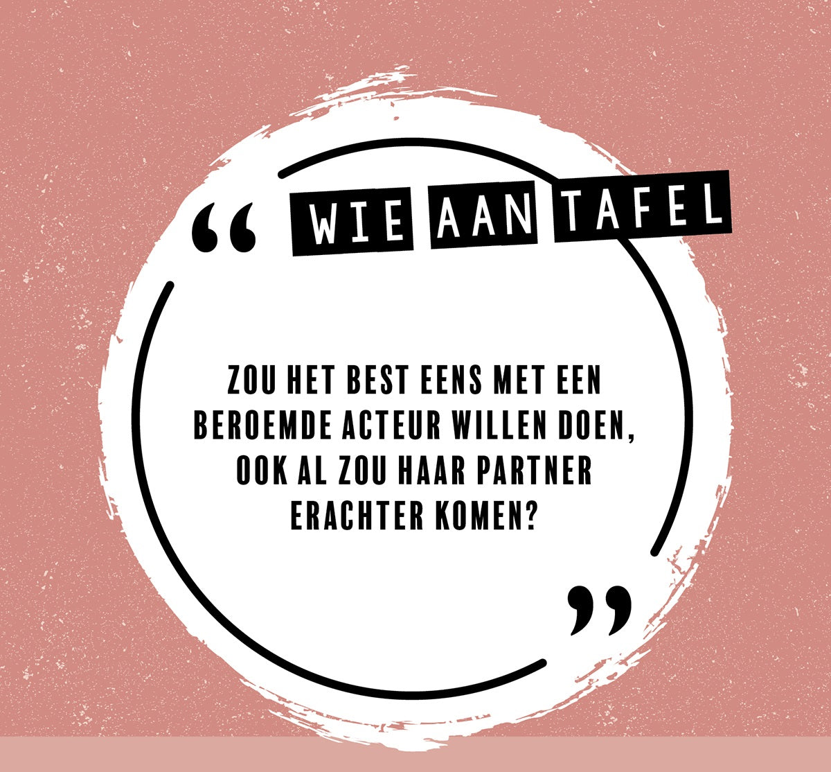 Wie aan tafel | Vriendinnen editie