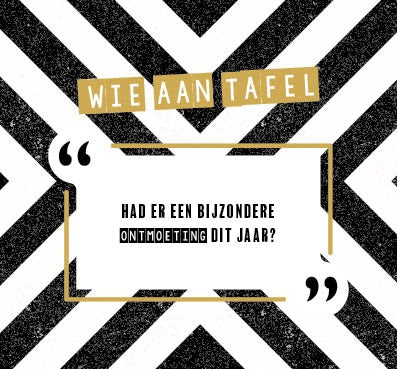 Wie aan tafel? | Feestdagen editie